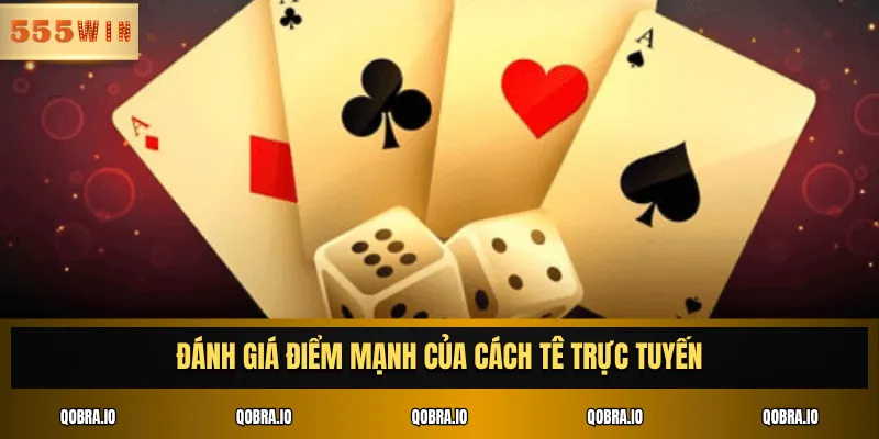 Đánh giá điểm mạnh của cách tê trực tuyến