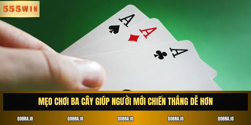 Mẹo chơi Ba Cây