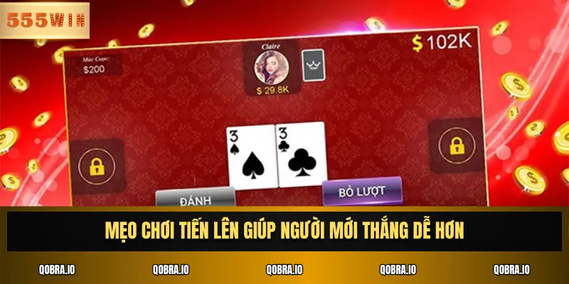 Mẹo chơi Tiến Lên